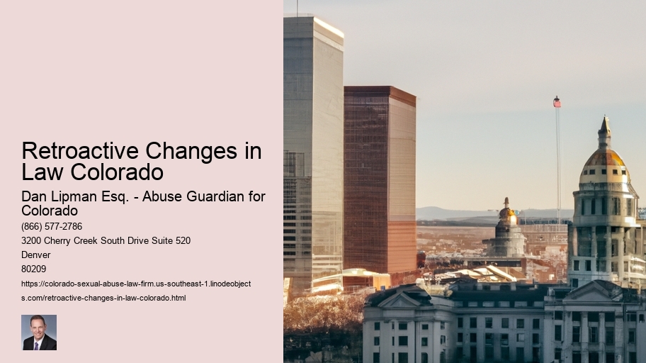 Retroactive Changes in Law Colorado